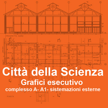 Città della Scienza, grafico esecutivo