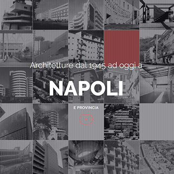 Architetture dal 1945 ad Oggi a Napoli e Provincia